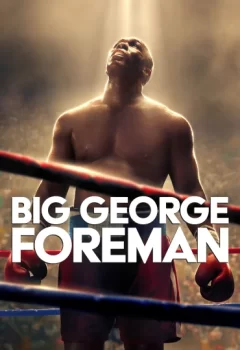 Büyük George Foreman – Big George Foreman: The Miraculous Story of the Once and Future Heavyweight Champion of the World Türkçe Dublaj Yüksek Kalite